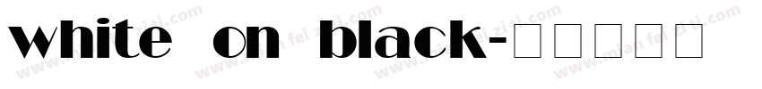 white on black字体转换